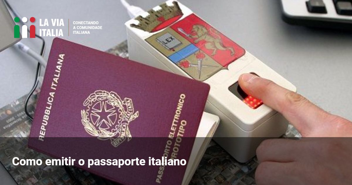 Como Emitir O Passaporte Italiano La Via Italia