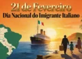 21 de Fevereiro: Dia Nacional do Imigrante Italiano – Lei nº 11.687/2008